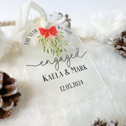 The Year we got engaged - engagement - Wedding - Christmas - Ornament - Acrylic - Mistletoe