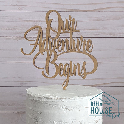 Cake Topper - Our Adventure Begins - Wedding Decor - Wooden Cake Topper - Rustic - Laser Cut Cake Topper - Adventure themed-Little House Crafted